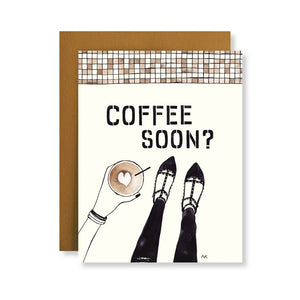 Coffee Soon? Card